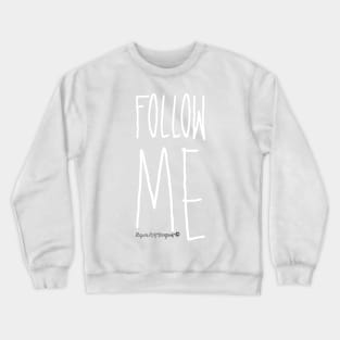 Follow me! - Green Crewneck Sweatshirt